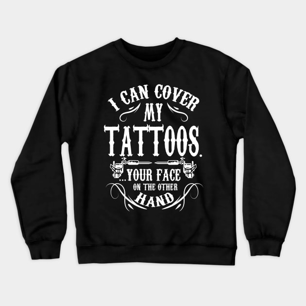 I can cover my tattoos Crewneck Sweatshirt by nektarinchen